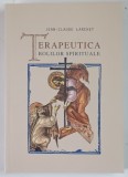 TERAPEUTICA BOLILOR SPIRITUALE de JEAN-CLAUDE LARCHET , 2006 *EDITIE CARTONATA