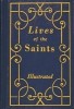 Lives of the Saints: Biografii Sfinți, Ilustrații, Carte &icirc;n Engleză - Inspirație Zilnică