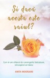 si daca acesta este raiul? - Anita Moorjani - Editura Adevar Divin