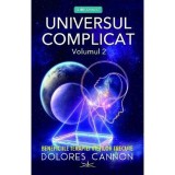 Universul complicat Vol.2: Beneficiile terapiei vietilor trecute - Dolores Cannon, Prestige