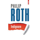 Indignare,Philip Roth, Ed.2020