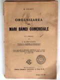 ORGANIZAREA UNEI MARI BANCI COMERCIALE - G. ALACI