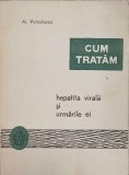 Cum tratam hepatita virala si urmarile ei - M. Voiculescu - Carte