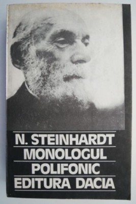 Monologul polifonic &amp;ndash; N. Steinhardt foto