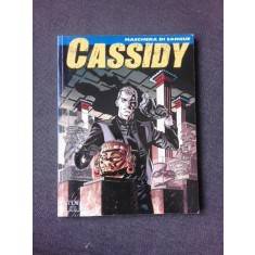 CASSIDY, MASCHERA DI SANGUE (CARTE CU BENZI DESENATE, TEXT IN LIMBA ITALIANA)
