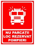 Semn nu parcati loc rezervat pompieri