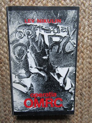 OPERATIA O.M. R.C. de LEV NIKULIN , roman - cronica , 1967 foto