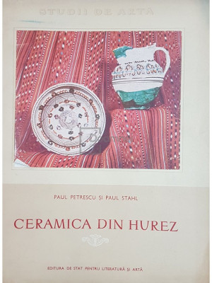 Paul Petrescu - Ceramica din Hurez (editia 1956) foto
