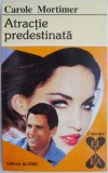 Atractie predestinata - Carole Mortimer, Roman de dragoste