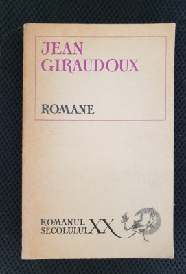 JEAN GIRAUDOUX -Romane: Suzana și Pacificul*Juliette &amp;icirc;n Țara Bărbaților*Alegerea foto