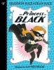 Carte The Princess in Black, Autor Shannon Hale &amp; Dean Hale, Ilustrator LeUyen Pham, Serie Copii, New York Times Bestseller