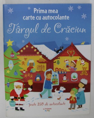 TARGUL DE CRACIUN , PRIMA MEA CARTE CU AUTOCOLANTE , PESTE 250 DE AUTOCOLANTE , 2020 foto