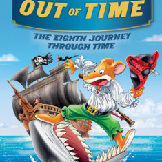 Out of Time (Geronimo Stilton Journey Through Time #8), Volume 8