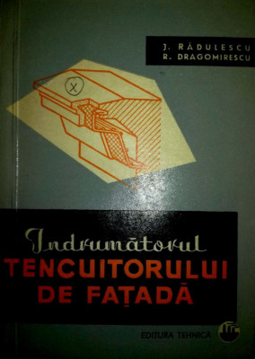 Indrumatorul tencuitorului de fatada- R. Dragomirescu foto