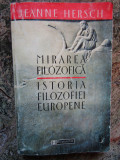 MIRAREA FILOZOFICA. ISTORIA FILOZOFIEI EUROPENE-JEANNE HERSCH