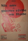 Six annes de guerre civile en Italie