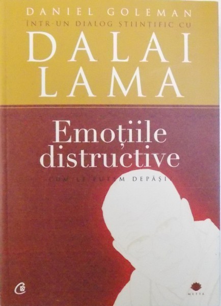 EMOTIILE DISTRUCTIVE - CUM LE PUTEM DEPASI de DANIEL GOLEMAN , 2013