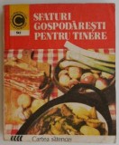 Sfaturi gospodaresti pentru tinere - Tamara Graneanu (Carte de anticariat, stare buna)