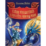 &Uacute;jabb visszat&eacute;r&eacute;s a Fant&aacute;zia Birodalm&aacute;ba - Geronimo Stilton