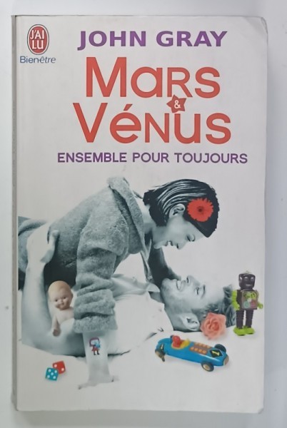 MARS et VENUS M ENSEMBLE POUR TOUJOURS par JOHN GRAY , 2001
