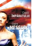 Copiii imparatului - Claire Messud