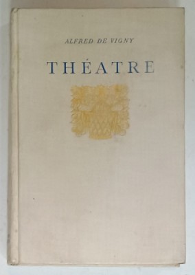 THEATRE par ALFRED DE VIGNY , 1913 foto