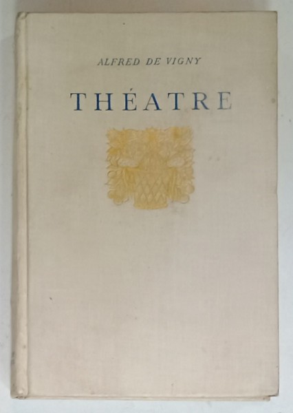THEATRE par ALFRED DE VIGNY , 1913