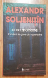 Casa Matrionei / Incident la gara din Kocetovka de Alexandr Soljenitin