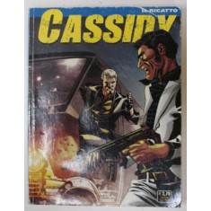 CASSIDY , REVISTA CU BENZI DESENATE , TEXT IN LIMBA ITALIANA , No. 16 , 2011