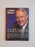 DR. JAMES DOBSON RASPUNDE LA INTREBARILE DUMNEAVOASTRA DESPRE CRESTEREA COPIILOR , EDITIA A DOUA 2002