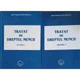TRATAT DE DREPTUL MUNCII VOL.1-2-ION TRAIAN STEFANESCU-251774