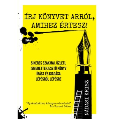 &amp;Iacute;rj k&amp;ouml;nyvet arr&amp;oacute;l, amihez &amp;eacute;rtesz! - Sikeres szakmai, &amp;uuml;zleti, ismeretterjesztő k&amp;ouml;nyv &amp;iacute;r&amp;aacute;sa &amp;eacute;s kiad&amp;aacute;sa l&amp;eacute;p&amp;eacute;sről l&amp;eacute;p&amp;eacute;sre - N&amp;aacute;dasi Krisz foto