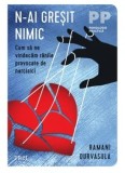 Cumpara ieftin N-ai gresit cu nimic. Cum sa ne vindecam ranile provocate de narcisici/Ramani Durvasula, Trei