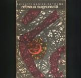 Cumpara ieftin Reteaua Sugrumata - Philippe Ganier-Raymond - Roman istoric