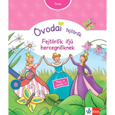 &amp;Oacute;vodai fejt&amp;ouml;rők - Fejt&amp;ouml;rők ifj&amp;uacute; hercegnőknek - Britta Vorbach foto
