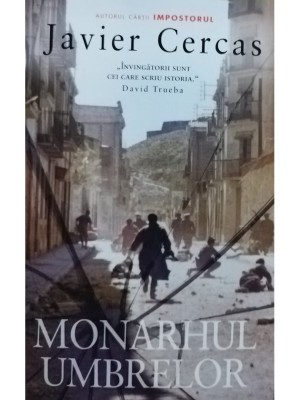 Javier Cercas - Monarhul umbrelor (Editia: 2022) foto