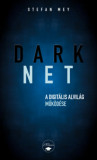 Darknet - A digit&Atilde;&iexcl;lis alvil&Atilde;&iexcl;g m&Aring;&plusmn;k&Atilde;&para;d&Atilde;&copy;se - Stefan May