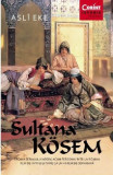 Sultana Kosem | Asli Eke, Corint