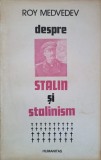 DESPRE STALIN SI STALINISM-ROY MEDVEDEV-259316