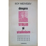 DESPRE STALIN SI STALINISM-ROY MEDVEDEV-259316
