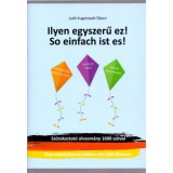 Ilyen egyszerű ez! - So einfach ist es! - Judit Kugelstadt-T&aacute;bori