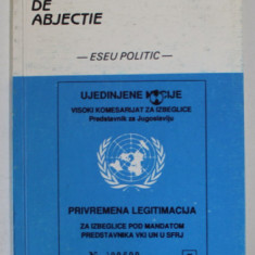 DINCOLO DE ABJECTIE - ESEU POLITIC de RADU N. CISMANEANU , 1992