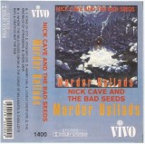 Nick Cave &amp; The Bad Seeds - Murder Ballads, Caseta audio