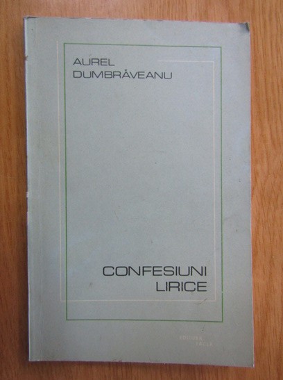 Aurel Dumbraveanu - Confesiuni lirice