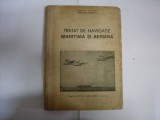 Tratat De Navigatie Maritima Si Aeriana - Vasile Marcu , 20505