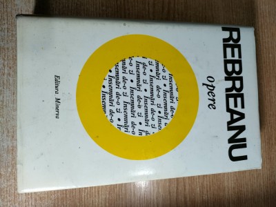 Liviu Rebreanu - Opere 16: Insemnari de-o zi, 1909-1943 (Editura Minerva, 1995; editie critica de Niculae Gheran - autograf pentru Romulus Vulpescu) foto