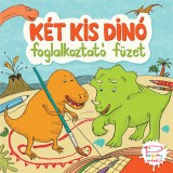 K&eacute;t kis din&oacute; foglalkoztat&oacute; f&uuml;zet - Berg Judit