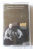 Caseta audio &quot;George Constantin - Magistre fără seamăn, slavă...&quot;, 1999, originala, cu holograma, noua, in tipla