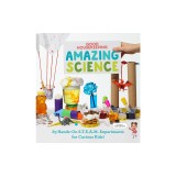 Good Housekeeping Amazing Science: 83 Hands-On S.T.E.A.M Experiments for Curious Kids!
