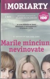 Liane Moriarty - Marile minciuni nevinovate